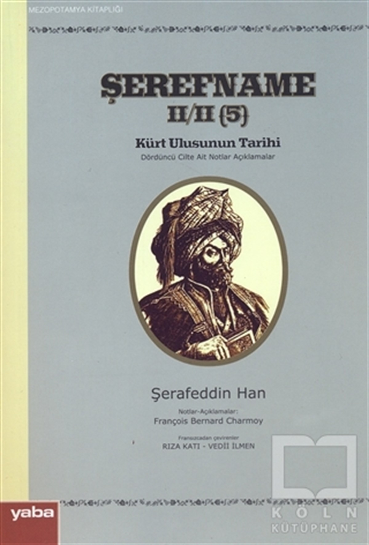 Şerafeddin HanTürkiye Siyaseti ve PolitikasıŞerefname Kürt Ulusunun Tarihi 5. Cilt