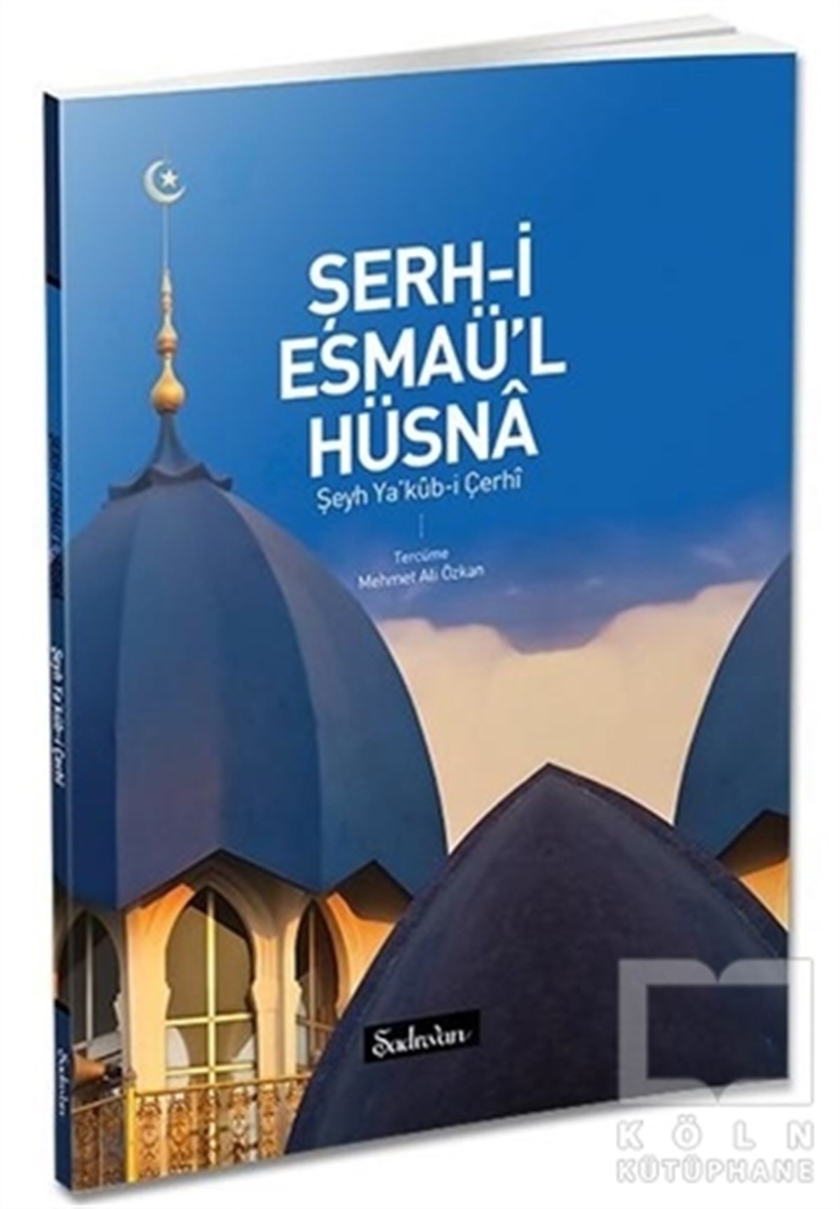 Şeyh Ya'kub-i Çerhiİslam ve Günümüz İslam DüşüncesiŞerh-i Esmaü'l Hüsna