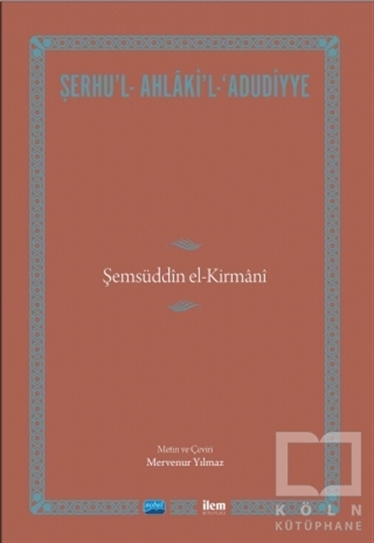 Mervenur YılmazDiğerŞerhu'l-Ahlaki'l-Adudiyye