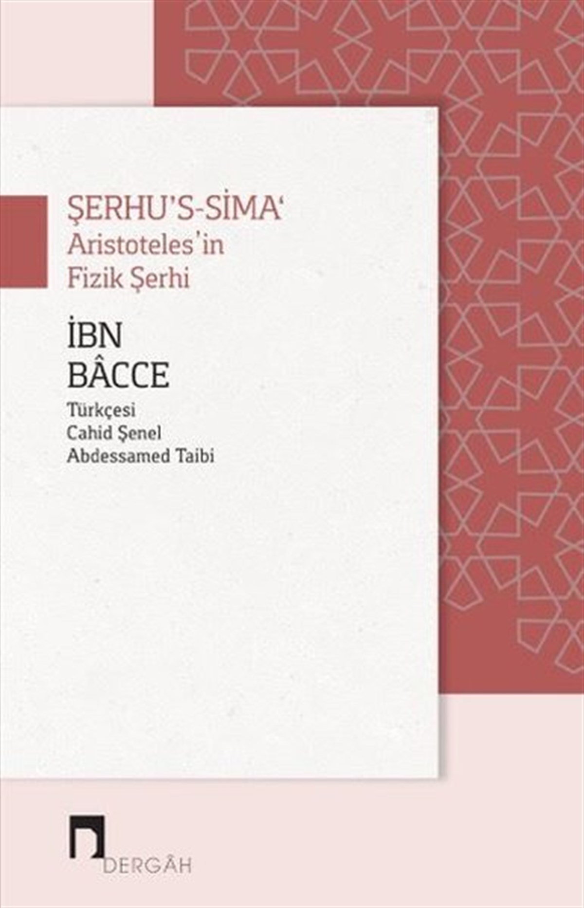 İbn BacceFelsefe BilimiŞerhu's-Sima: Aristoteles'in Fizik Şerhi