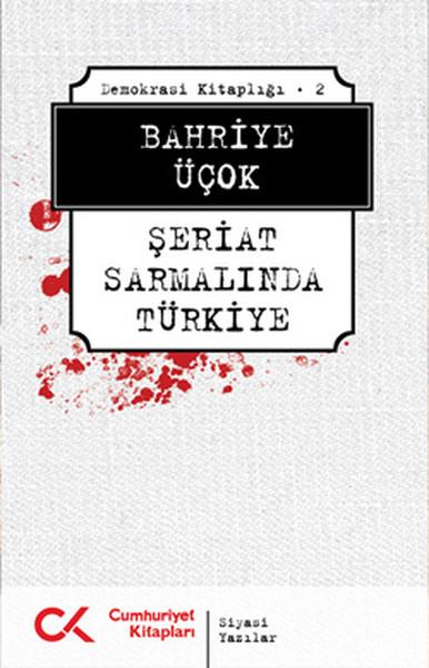 Bahriye ÜçokTürkische Politik & PolitikbücherŞeriat Sarmalında Türkiye