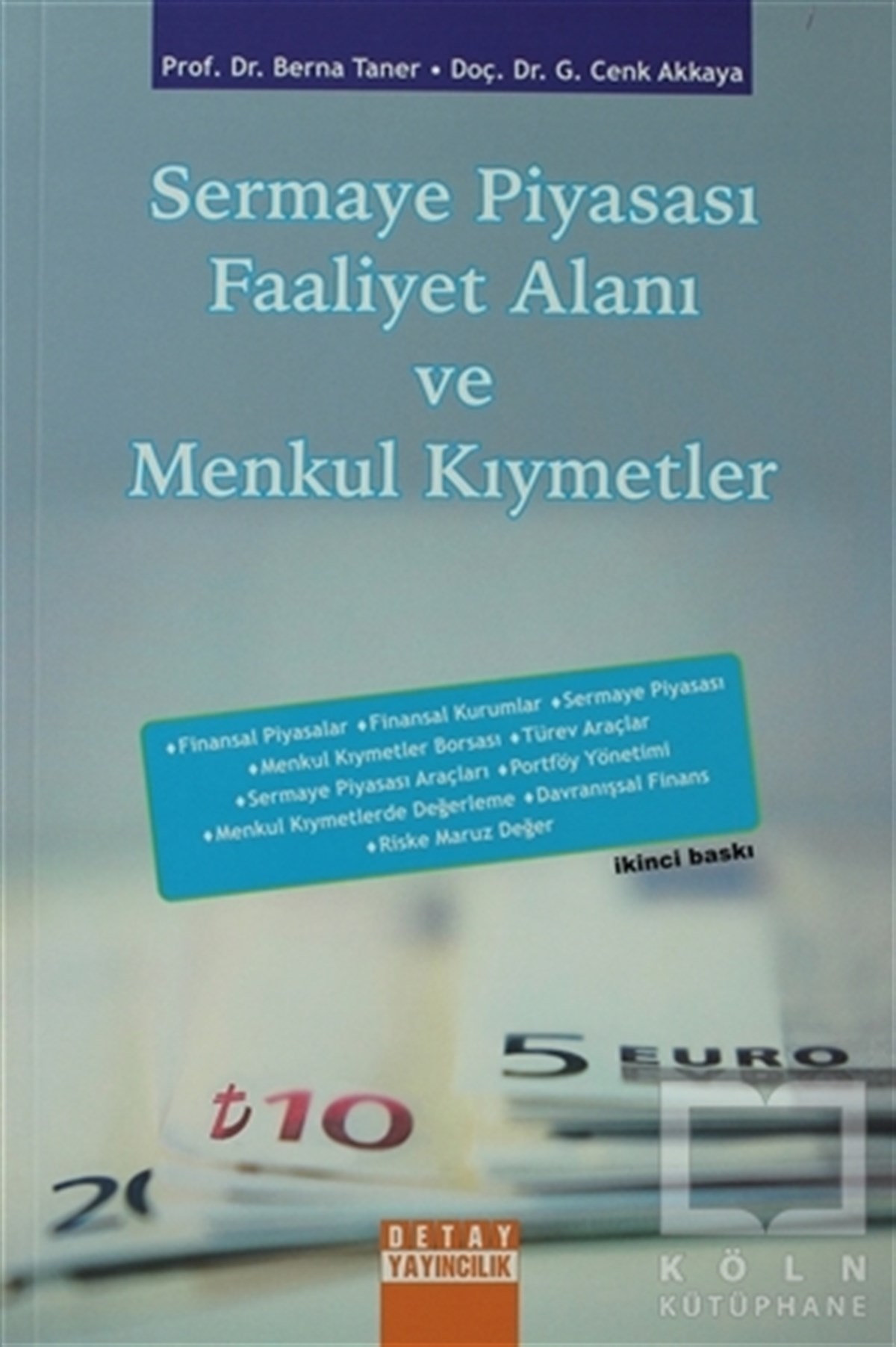 Berna TanerAkademikSermaye Piyasası  Faaliyet Alanı ve Menkul Kıymetler