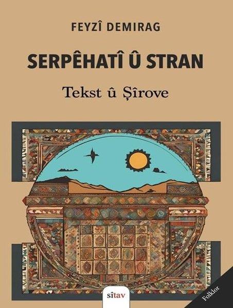 Feyzi DemirağKürtçeSerpehati ü Stran - Tekst ü Şirove