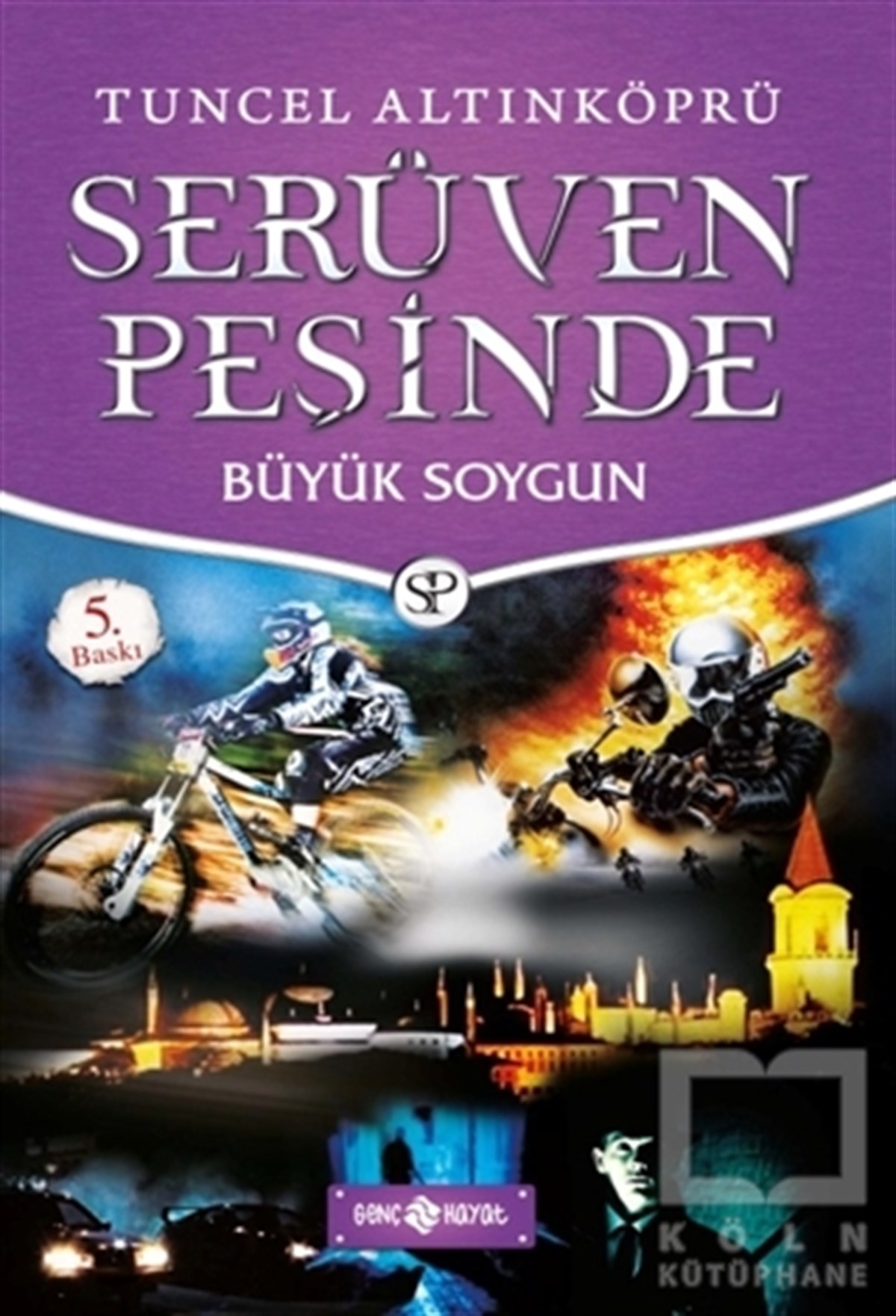 Tuncel AltınköprüÇocuk RomanlarıSerüven Peşinde 14 - Büyük Soygun