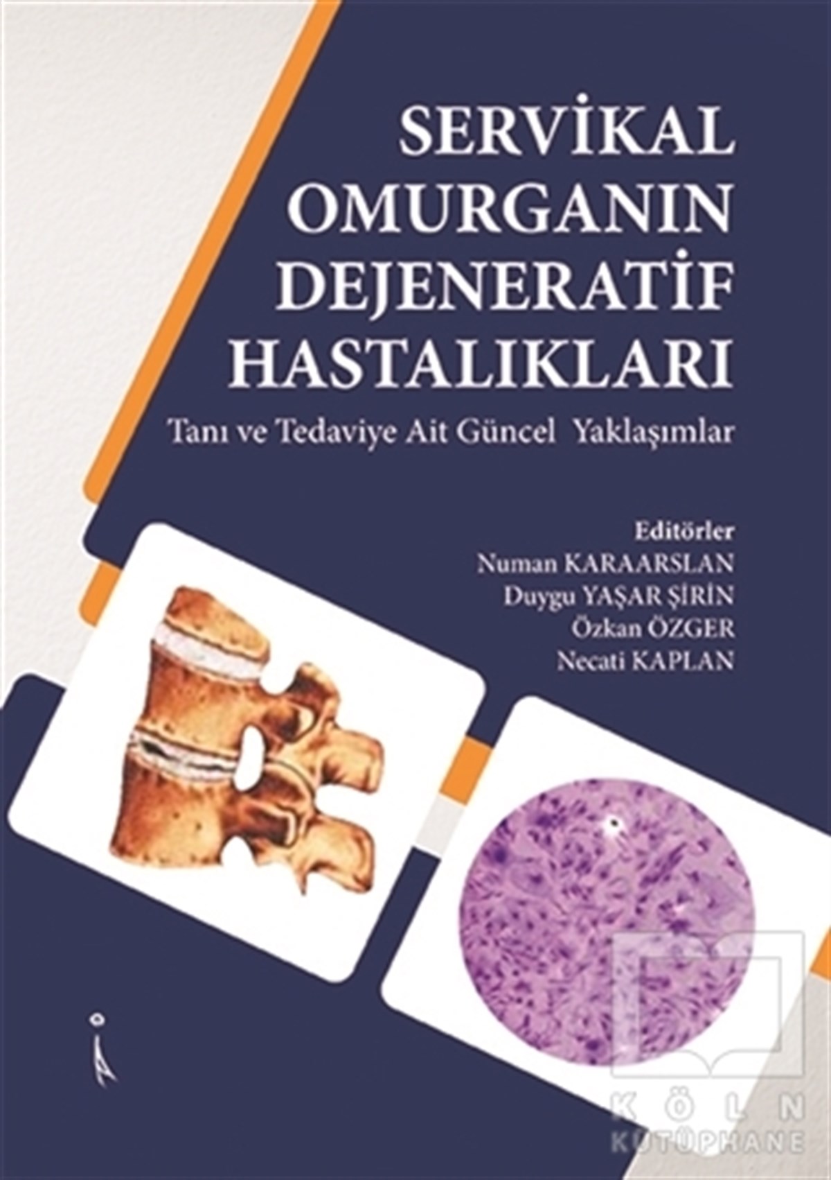 Numan KaraarslanDeneme KitaplarıServikal Omurganın Dejeneratif Hastalıkları