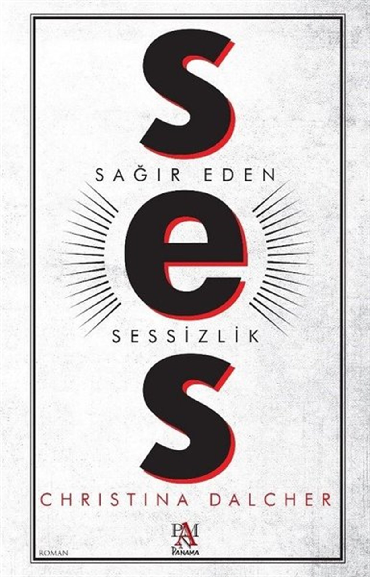 Christina DalcherDünya RomanSes-Sağır Eden Sessizlik