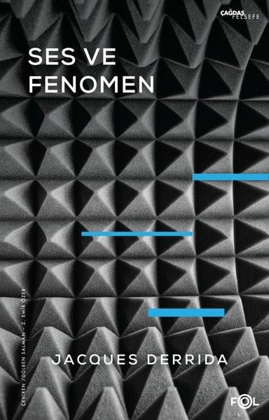 Jacques DerridaFelsefe BilimiSes ve Fenomen