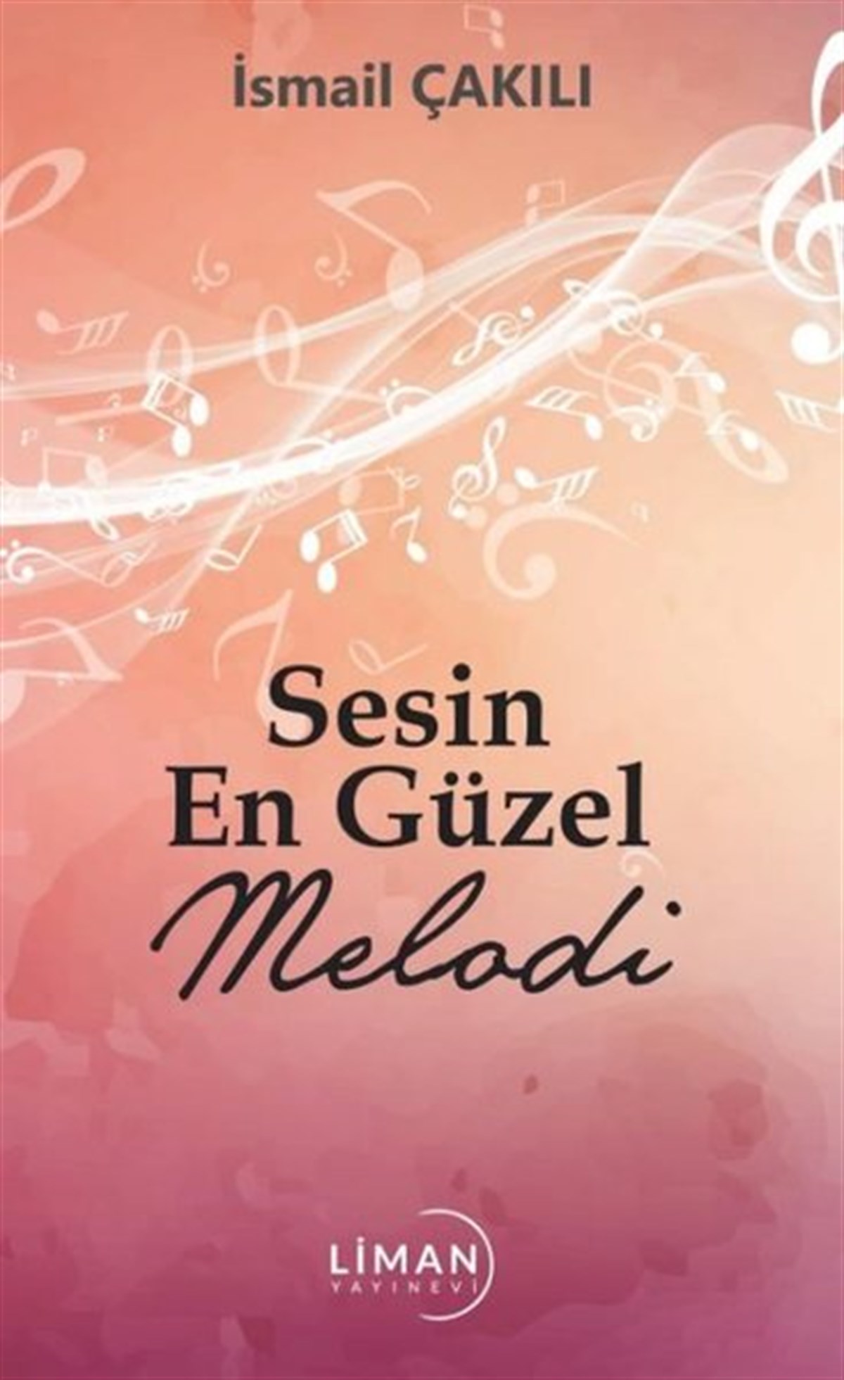 İsmail ÇakılıTürk ŞiiriSesin En Güzel Melodi
