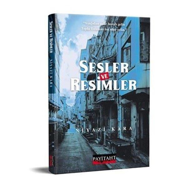 Niyazi KaraHikaye (Öykü) KitaplarıSesler ve Resimler