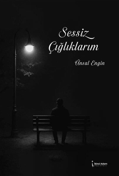 Ünsal EnginTürk ŞiiriSessiz Çığlıklarım