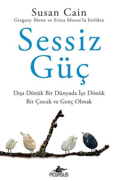 Erica MorozKişisel Gelişim KitaplarıSessiz Güç: Dışa Dönük Bir Dünyada İçe Dönük Bir Çocuk ve Genç Olmak
