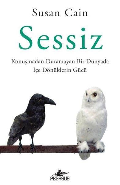 Susan CainKişisel Gelişim KitaplarıSessiz: Konuşmadan Duramayan Bir Dünyada İçe Dönüklerin Gücü