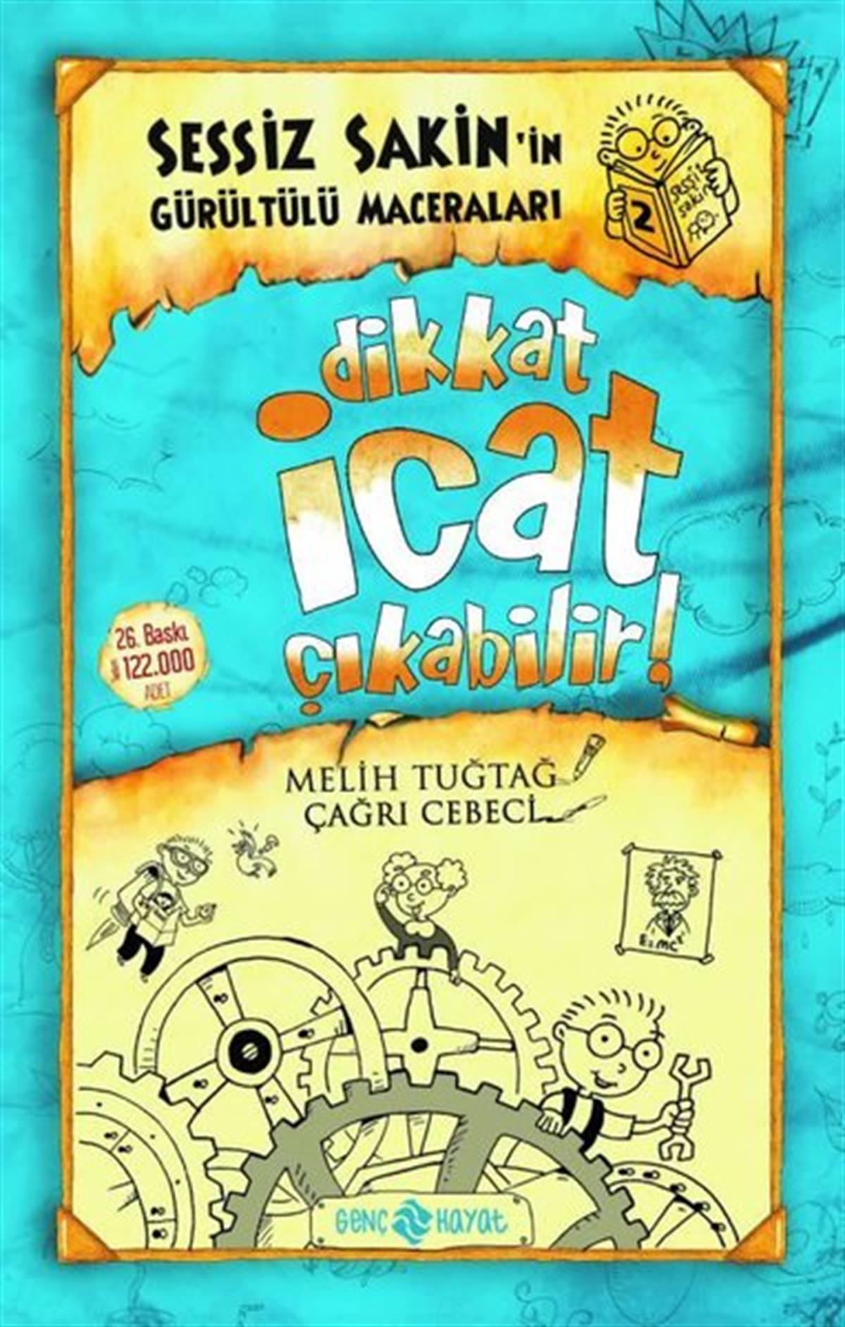 Melih TuğtağÇocuk Gençlik RomanlarıSessiz Sakin'in Gürültülü Maceraları 2 - Dikkat İcat Çıkabilir!