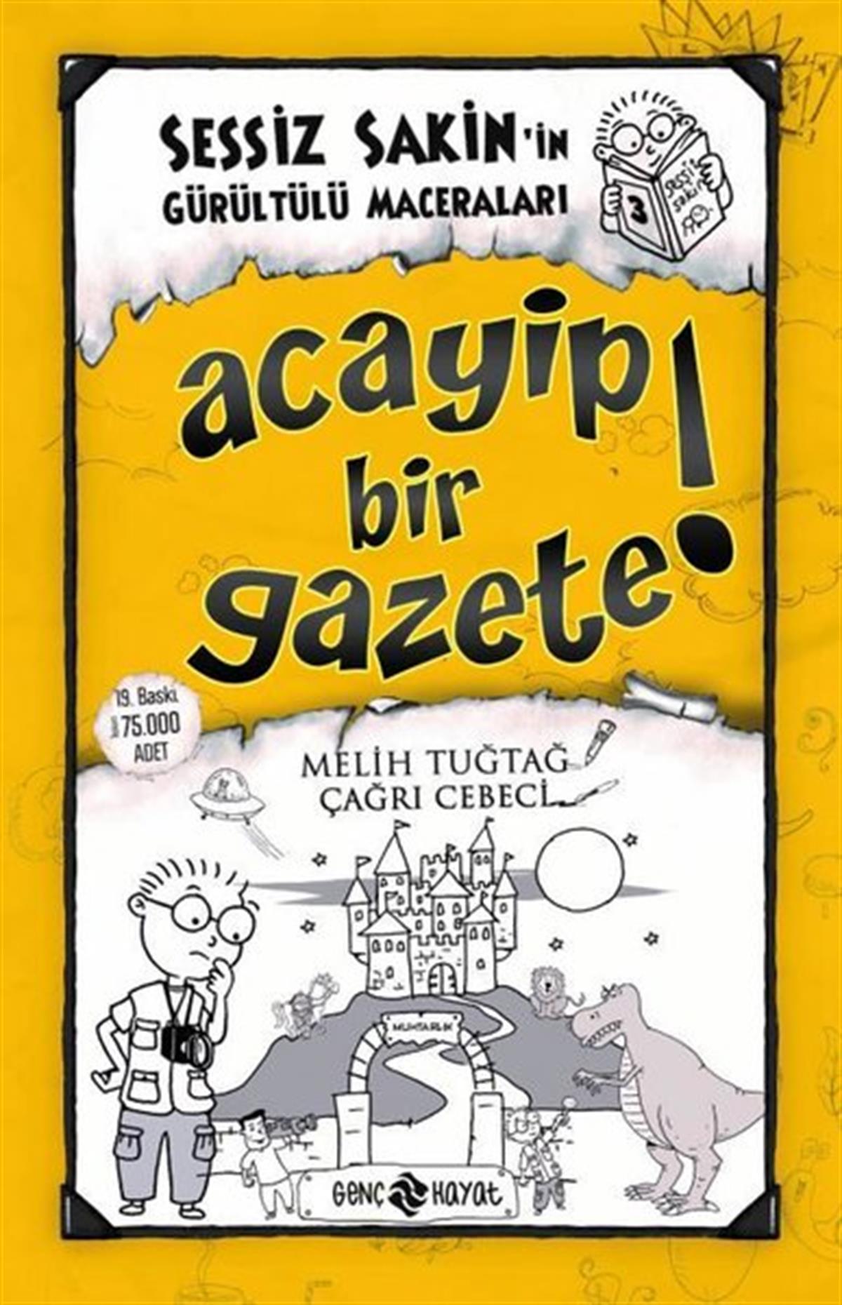 Fatıma Zehra BayrakÇocuk Gençlik RomanlarıSessiz Sakin'in Gürültülü Maceraları 3 - Acayip Bir Gazete!