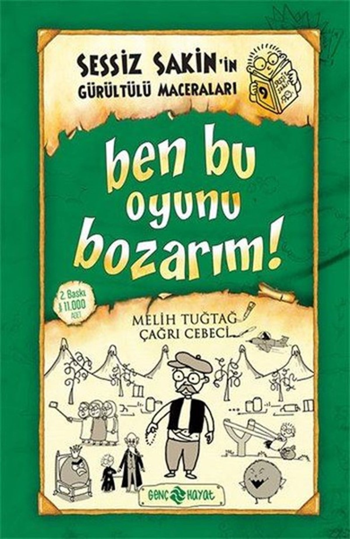Melih TuğtağÇocuk Masal KitaplarıSessiz Sakin'in Gürültülü Maceraları 9-Ben Bu Oyunu Bozarım!
