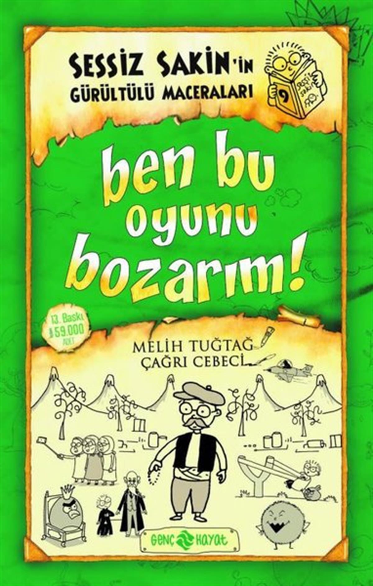 Fatıma Zehra BayrakÇocuk Gençlik RomanlarıSessiz Sakin'in Gürültülü Maceraları 9-Ben Bu Oyunu Bozarım!