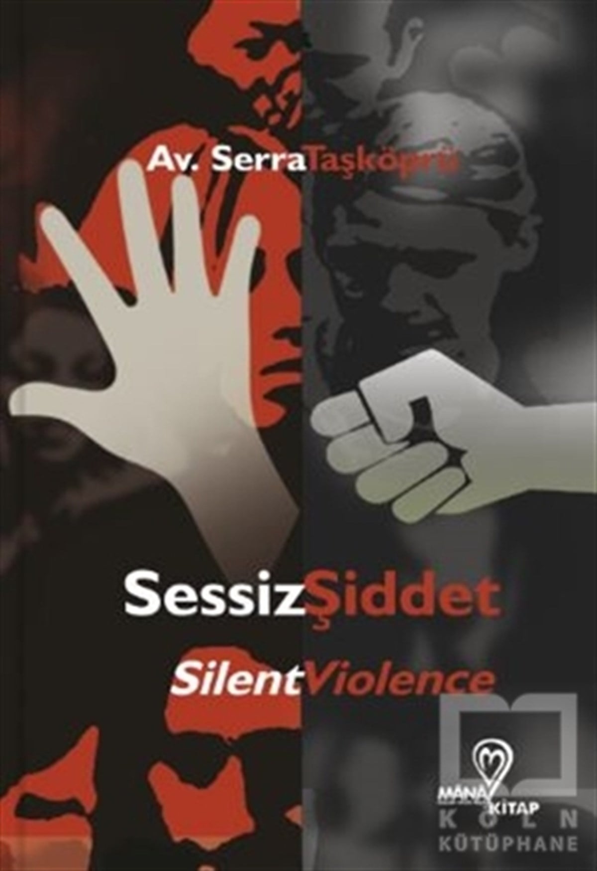 Serra TaşköprüGenel Psikoloji KitaplarıSessiz Şiddet