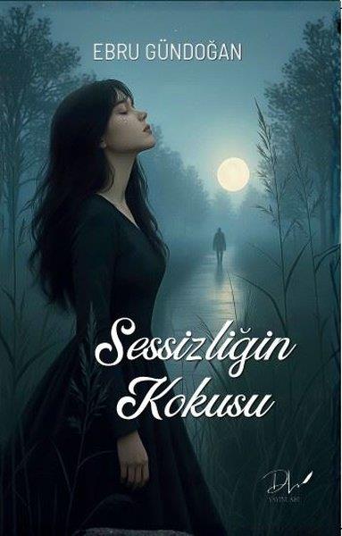 Ebru GündoğanTürk ŞiiriSessizliğin Kokusu