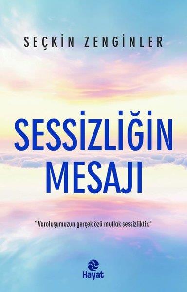 Seçkin ZenginlerKişisel Gelişim KitaplarıSessizliğin Mesajı