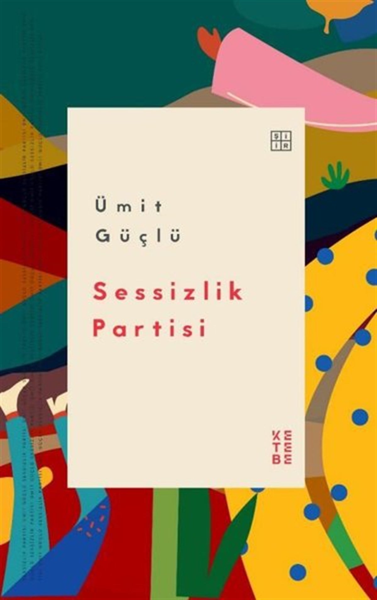 Ümit GüçlüTürk ŞiiriSessizlik Partisi