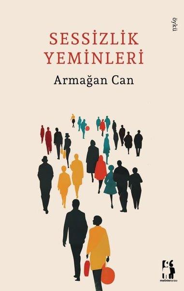 Armağan CanHikaye (Öykü) KitaplarıSessizlik Yeminleri