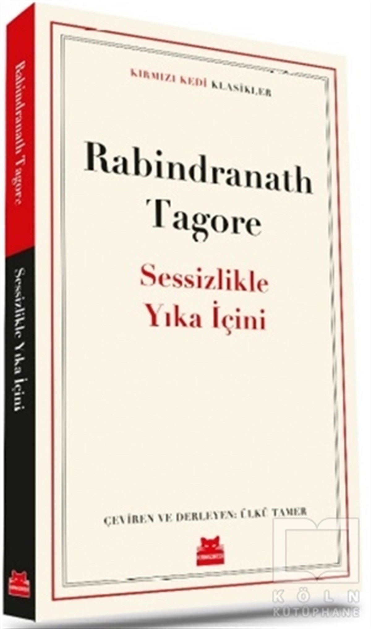 Rabindranath TagoreDünya Klasikleri & Klasik KitaplarSessizlikle Yıka İçini