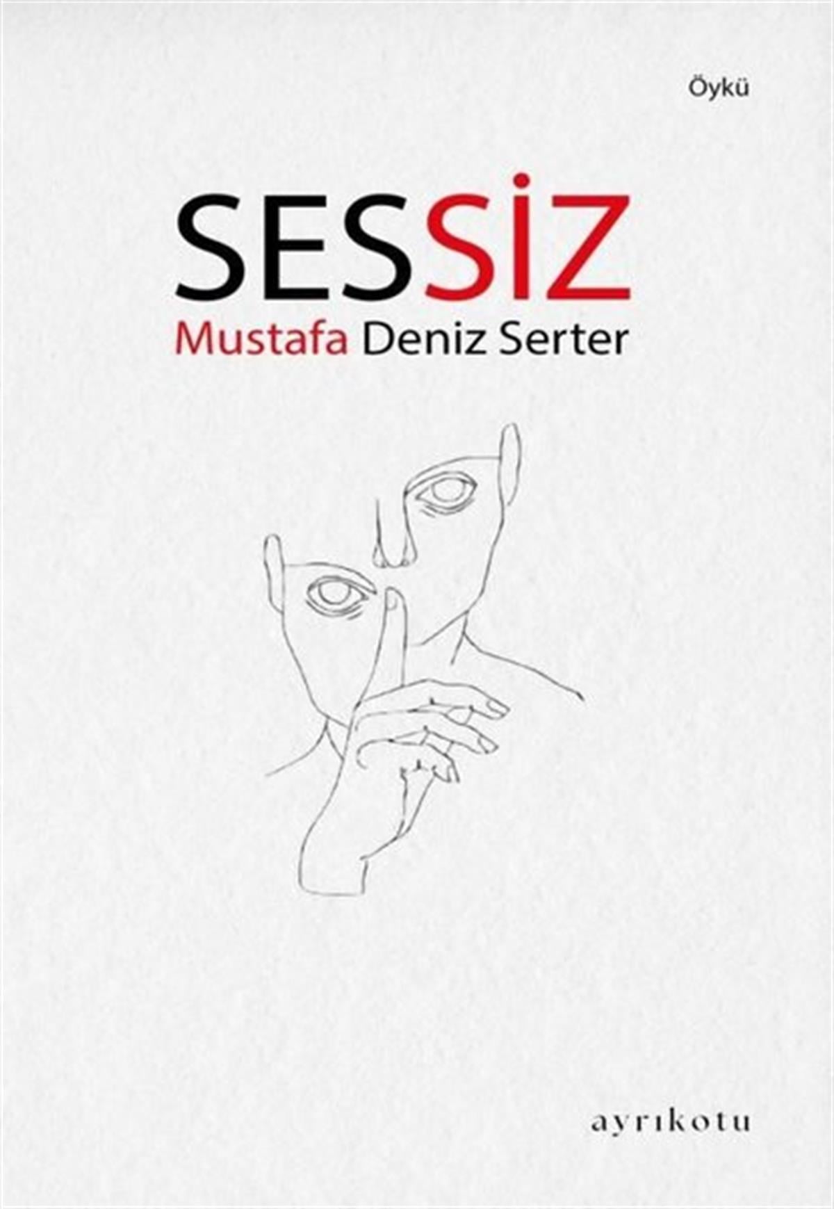 Mustafa Deniz SerterTürkiye RomanSessiz
