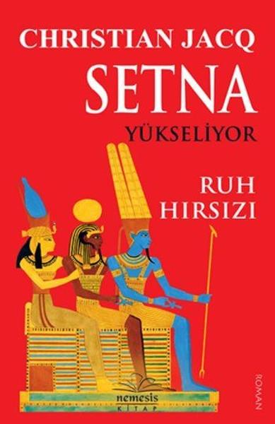Christian JacqDünya RomanSetna Yükseliyor-Ruh Hırsızı