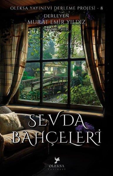 KolektifDeneme KitaplarıSevda Bahçeleri - Oleksa Yayınevi Derleme Projesi 8