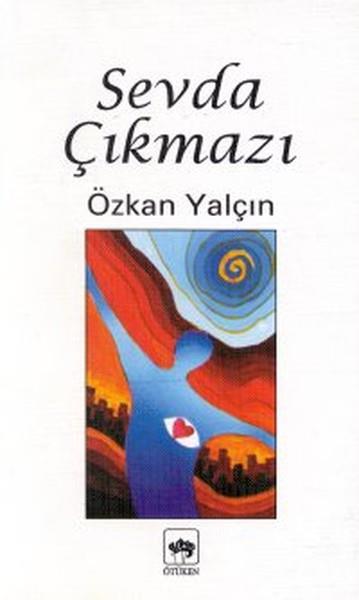 Özkan YalçınTürk ŞiiriSevda Çıkmazı
