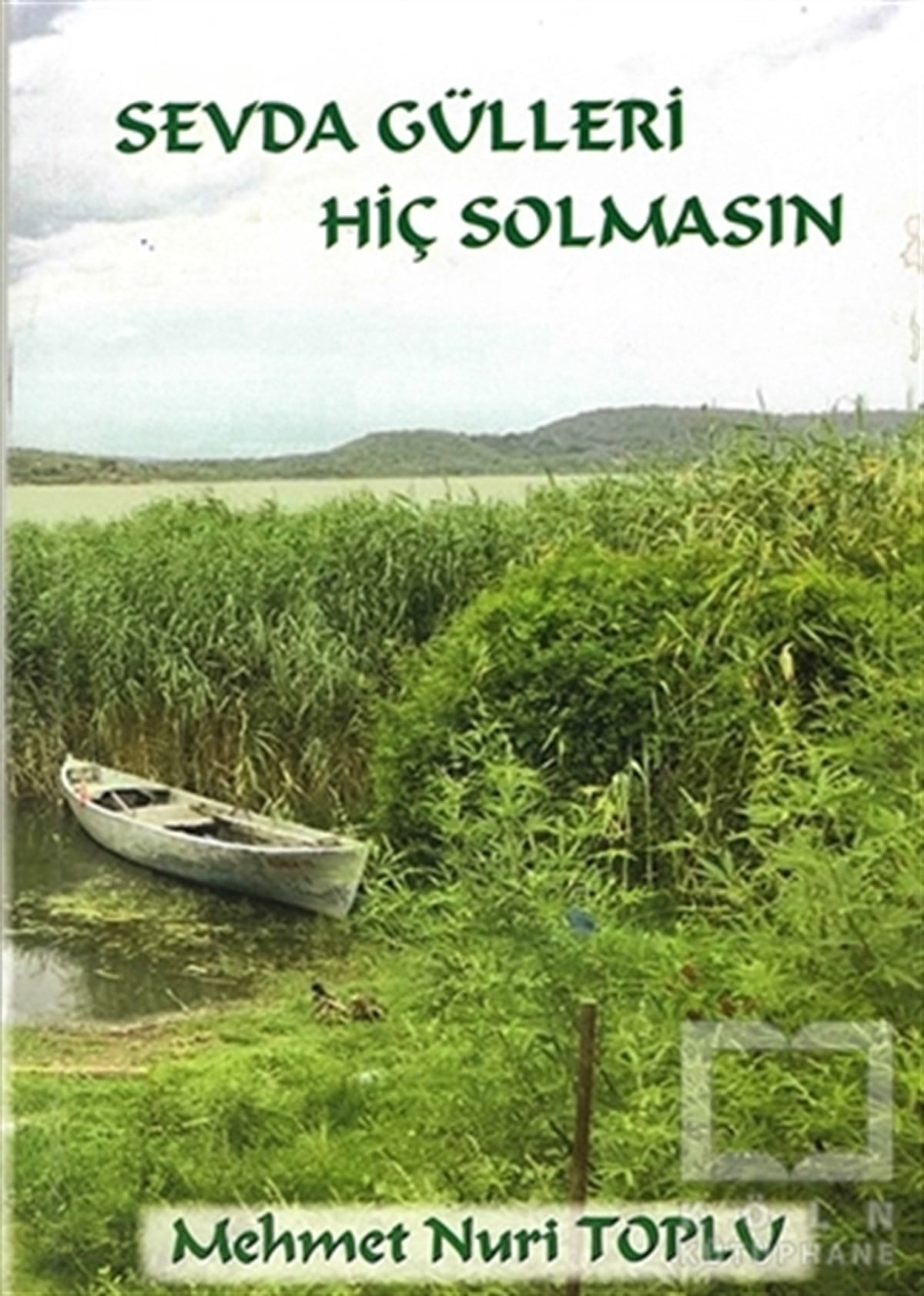 Sevda Gülleri Hiç Solmasın