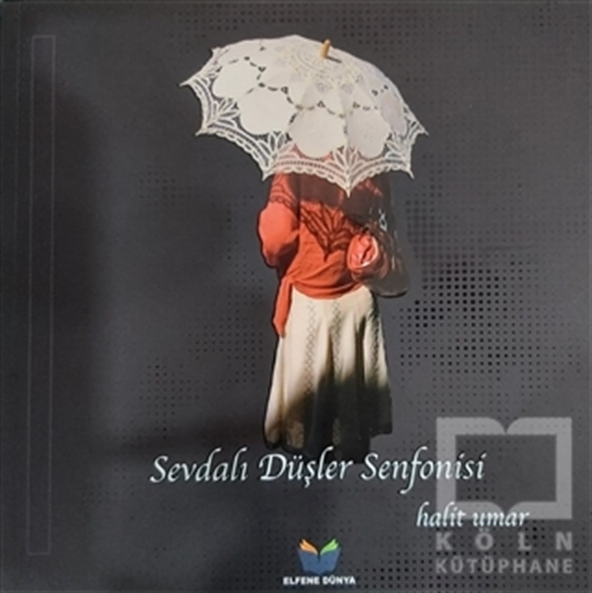 Mustafa Halit UmarAnı & Mektup & Günlük KitaplarıSevdalı Düşler Senfonisi