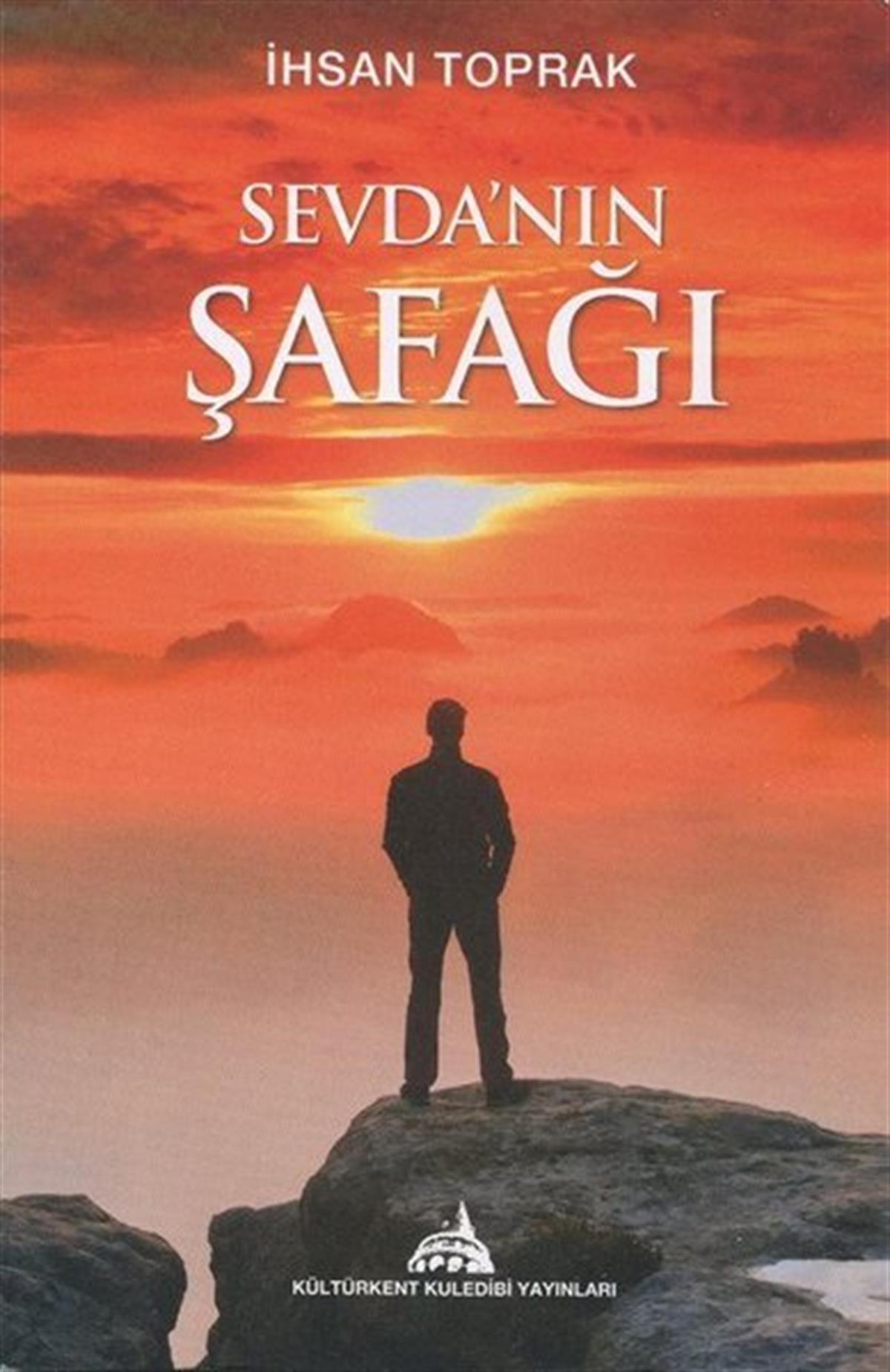 İhsan ToprakTürk ŞiiriSevda'nın Şafağı