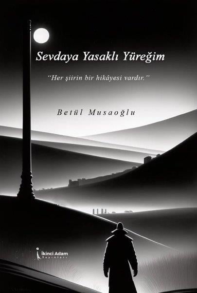 Betül MusaoğluTürk ŞiiriSevdaya Yasaklı Yüreğim