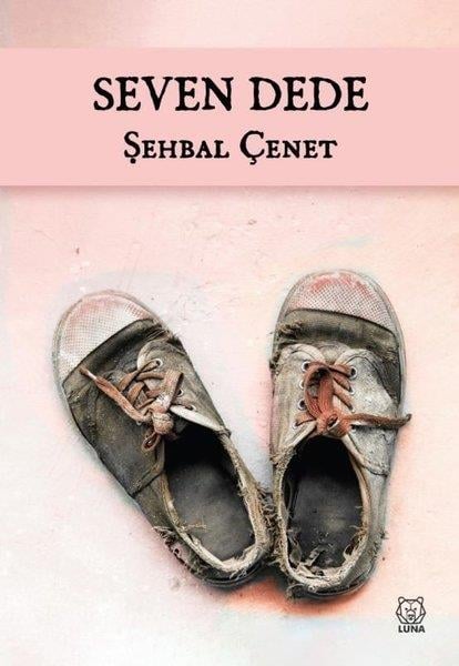 Şehbal ÇenetÇocuk Gençlik RomanlarıSeven Dede
