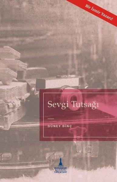 Güney DinçTürkiye RomanSevgi Tutsağı