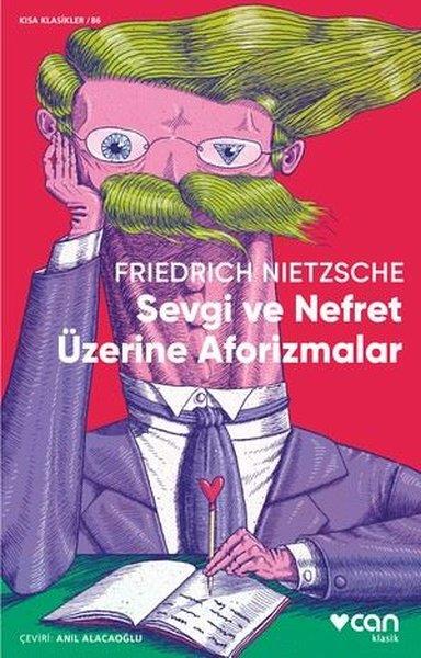 Friedrich NietzscheFelsefe BilimiSevgi ve Nefret Üzerine Aforizmalar - Kısa Klasikler 86