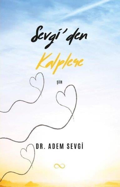 Adem SevgiTürk ŞiiriSevgi'den Kalplere