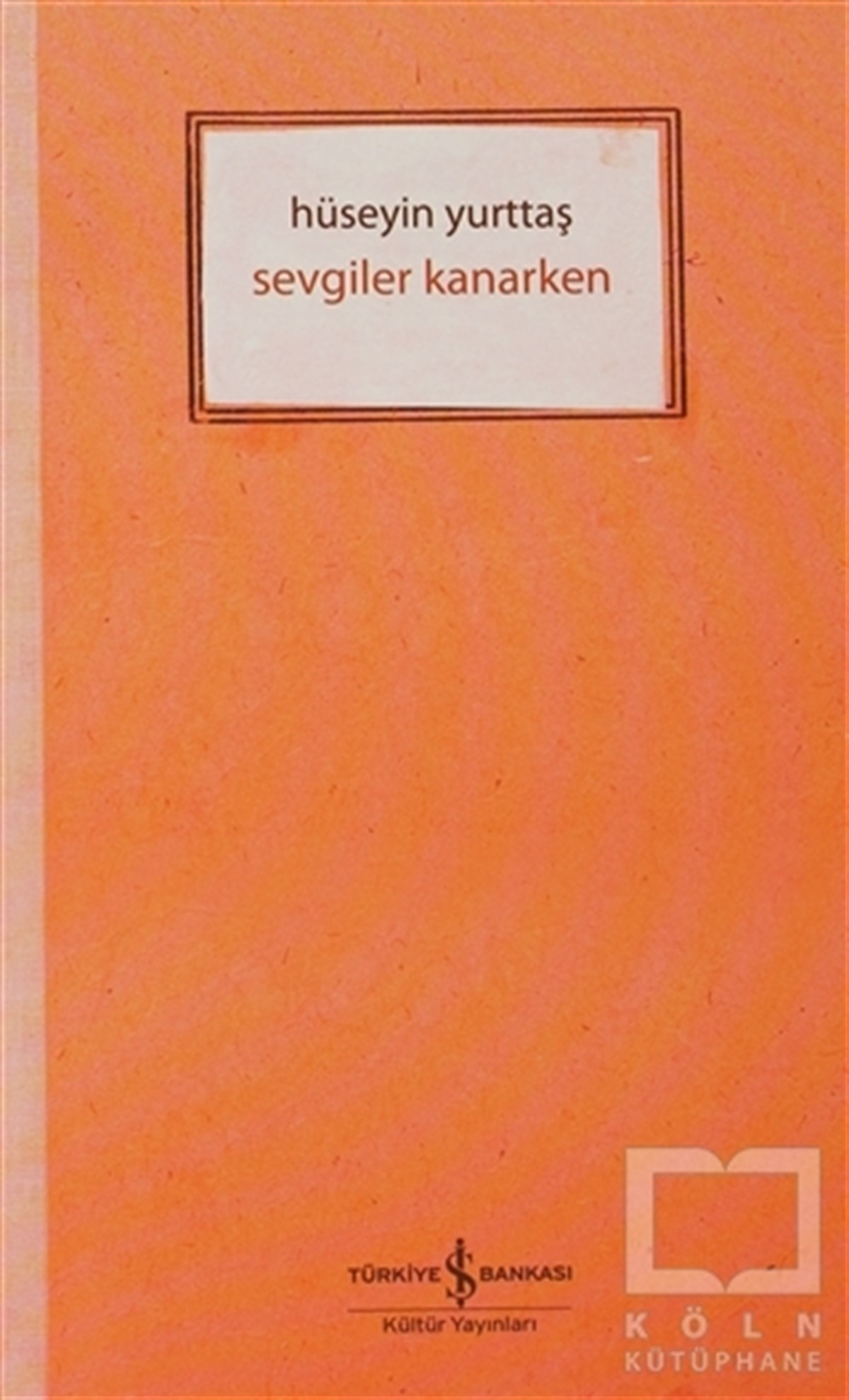 Sevgiler Kanarken