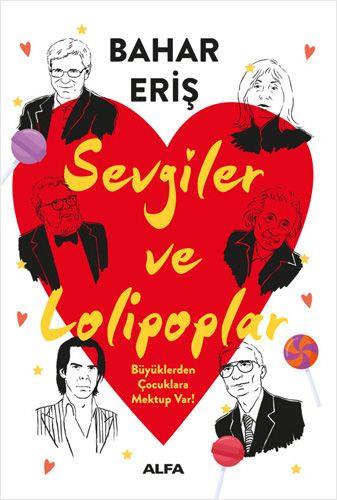 Bahar ErişAnı & Mektup & Günlük KitaplarıSevgiler ve Lolipoplar