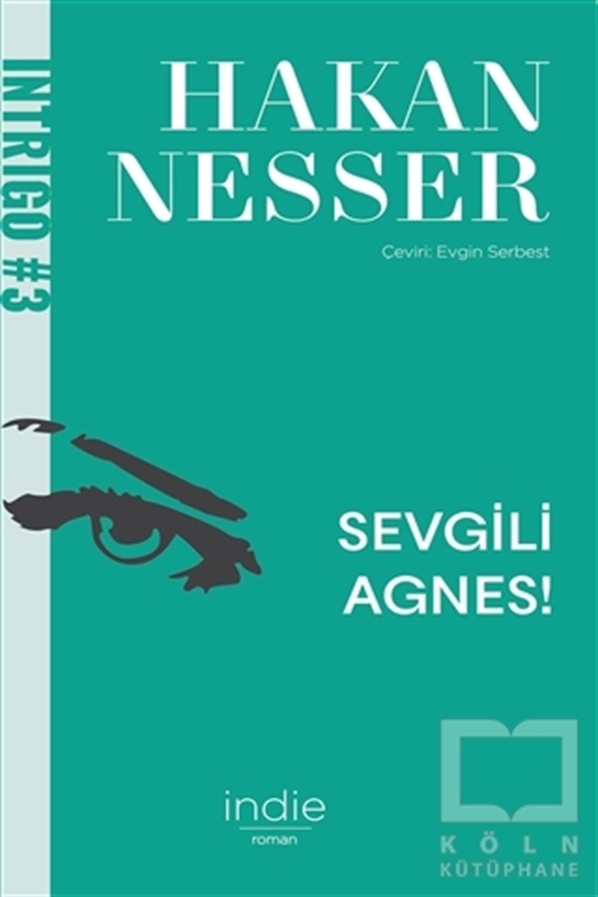 Hakan NesserTürkçe RomanlarSevgili Agnes!