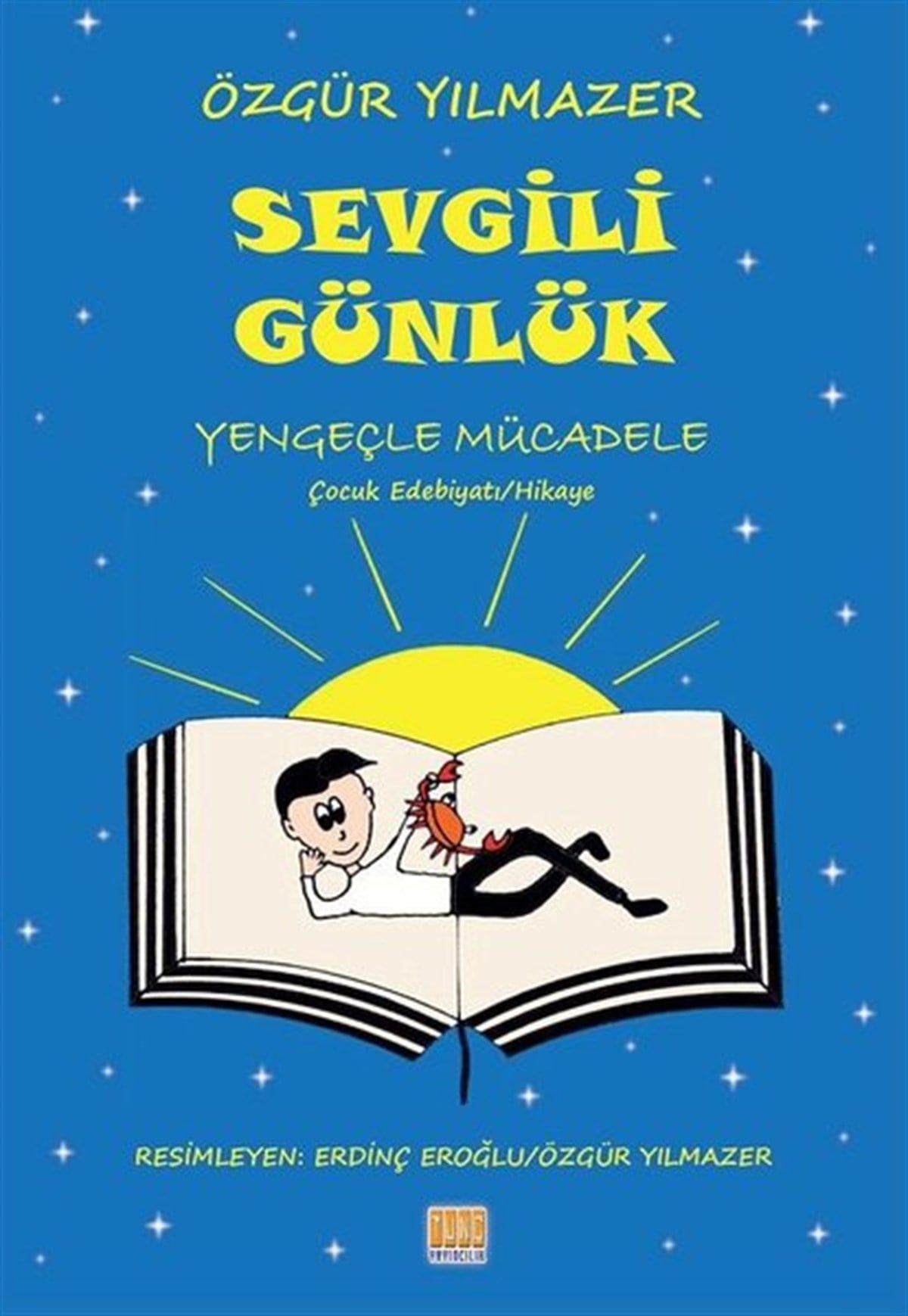 Özgür YılmazerÇocuk Masal KitaplarıSevgili Günlük-Yengeçle Mücadele