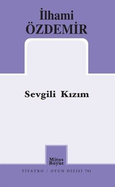 İlhami ÖzdemirTürk OyunlarıSevgili Kızım