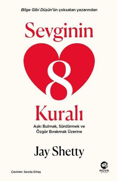 Jay ShettyKişisel Gelişim KitaplarıSevginin 8 Kuralı - Aşkı Bulmak, Sürdürmek ve Özgür Bırakmak Üzerine