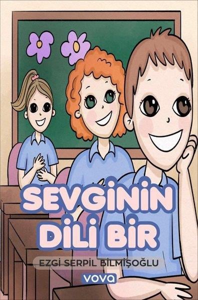 Ezgi Serpil BilmişoğluÇocuk Gençlik RomanlarıSevginin Dili Bir