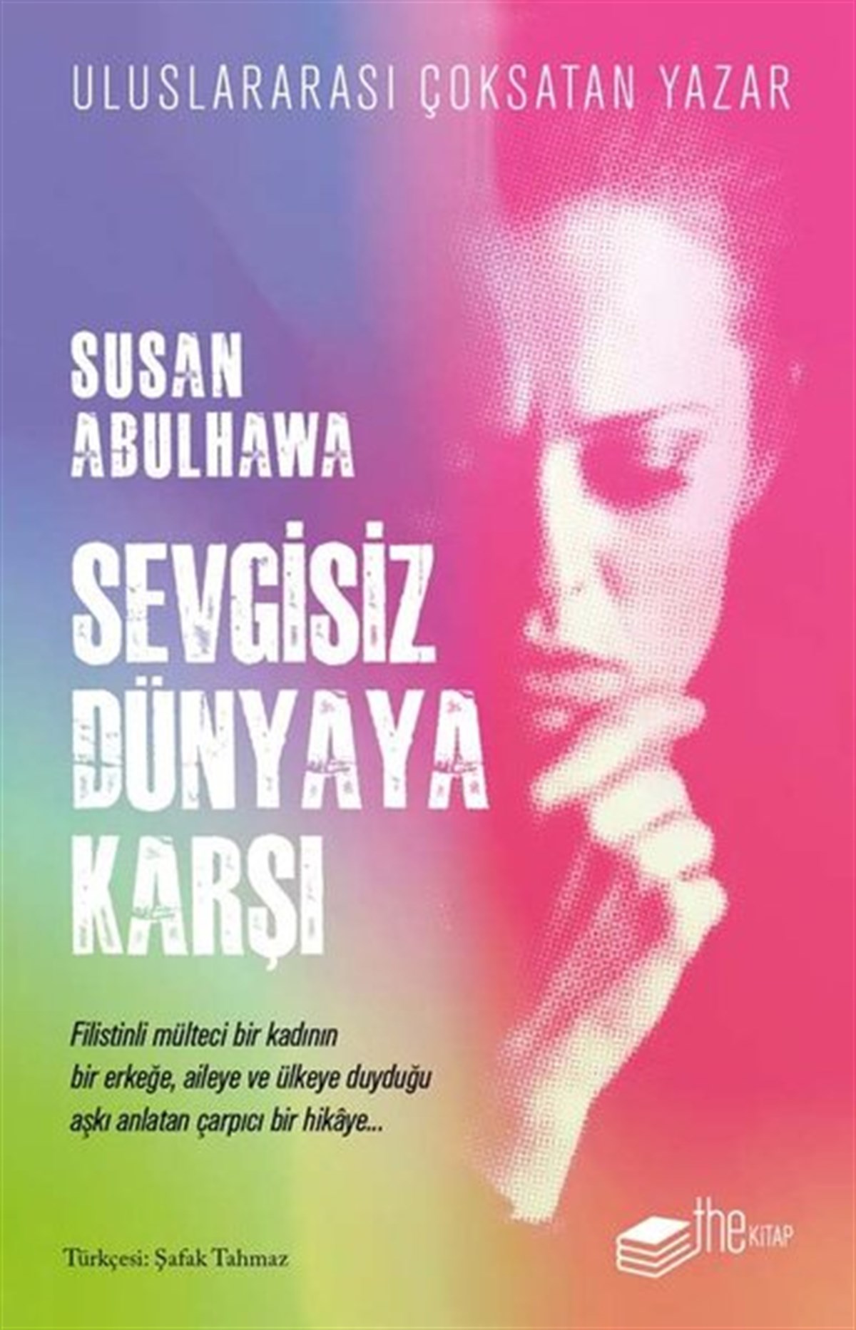 Susan AbulhawaDünya RomanSevgisiz Dünyaya Karşı
