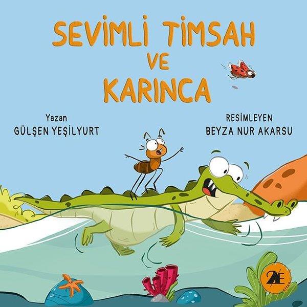 Gülşen YeşilyurtEgitim Etkinlik KitaplariSevimli Timsah ve Karınca