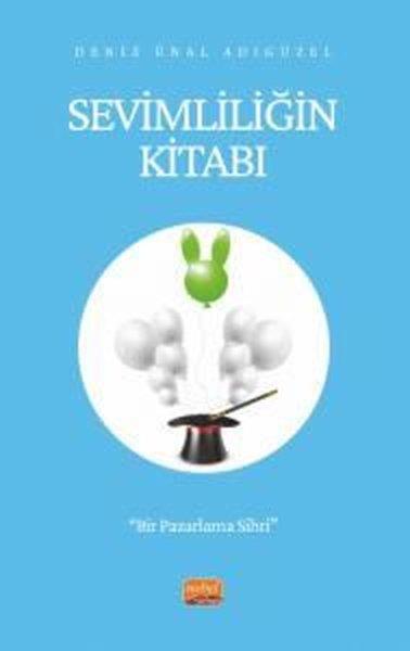 Deniz Ünal AdıgüzelPazarlama, Reklamcılık ve Satış KitaplarıSevimliliğin Kitabı-Bir Pazarlama Sihri