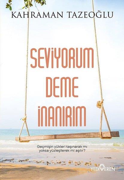 Kahraman TazeoğluTürk RomaniSeviyorum Deme İnanırım