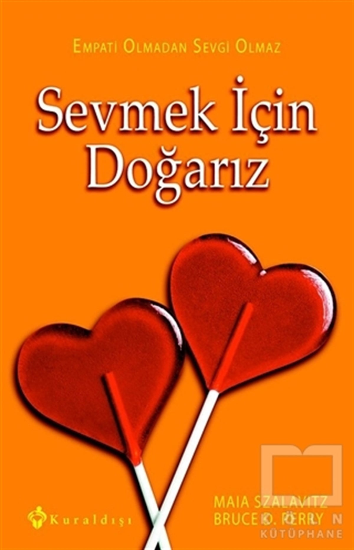 Sevmek İçin Doğarız